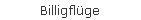 Billigfl�ge